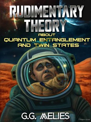 cover image of Rudimentary Theory About Quantum Entanglement and Twin States